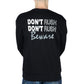 DYNAMO Mens Tops DYNAMO - Don't Rush Printed Sweatshirt