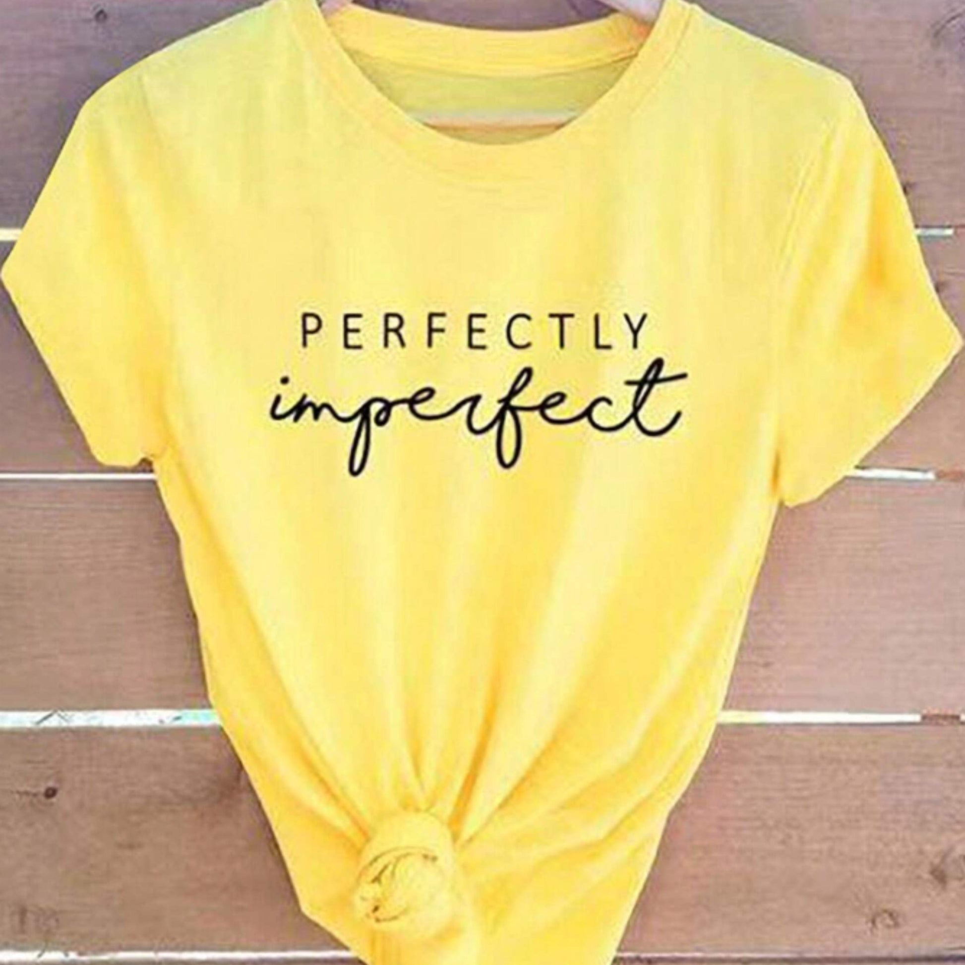 SHEIN Shein Womens Tops S / Yellow SHEIN - Women's "Imperfect Perfect" Graphic Print Short Sleeve T-Shirt Top